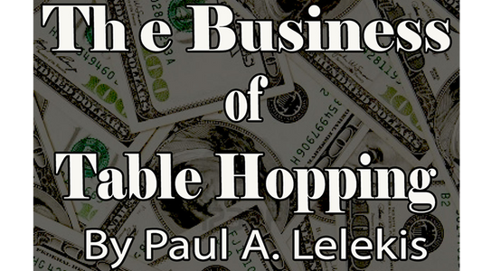 【Murphy's Magic DL】 『ビジネス・オブ・テーブルホッピング』 ポール・ア・レレキス / The Business of Table-Hopping by Paul A. Lelekis eBook DOWNLOAD