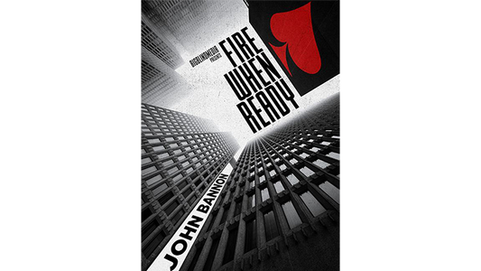 【Murphy's Magic DL】 『ファイア・ウェン・レディ』 ジョン・バンノン / Fire When Ready by John Bannon video DOWNLOAD