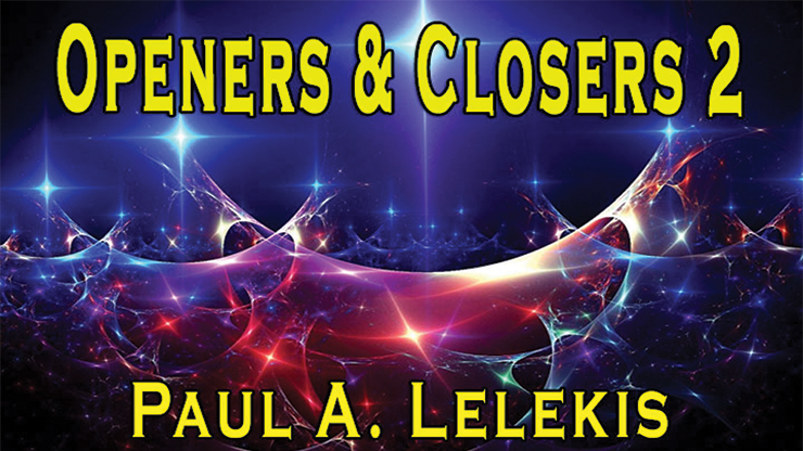 【Murphy's Magic DL】『オープナーズ・アンド・クローザーズ2』 ポール・A・レレキス / Openers & Closers 2 by Paul A. Lelekis Mixed Media DOWNLOAD