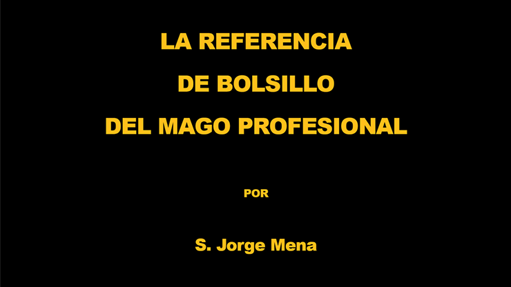 【Murphy's Magic DL】La Referencia de Bolsillo del Mago Profesional por S. Jorge Mena eBook DOWNLOAD