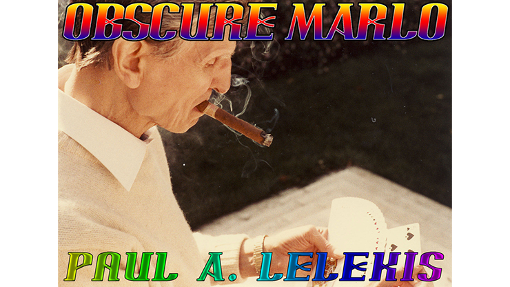 【Murphy's Magic DL】OBSCURE MARLO by Paul A. Lelekis eBook DOWNLOAD