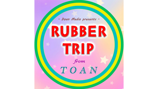 【Murphy's Magic DL】 『ラバートリップ』 トアン / Rubber Trip by Toan video DOWNLOAD