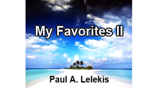 【Murphy's Magic DL】『マイ・フェイバリッツII』 ポール・ア・レレキス / My Favorites II by Paul A. Lelekis Mixed Media DOWNLOAD