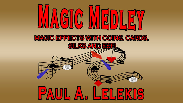 【Murphy's Magic DL】『マジック・メドレー』 ポール・A・レレキス / MAGIC MEDLEY by Paul A. Lelekis Mixed Media DOWNLOAD