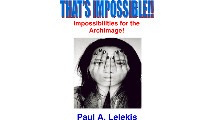 【Murphy's Magic DL】『ザッツインポッシブル』 ポール・A・レレキス / That's Impossible! by Paul A. Lelekis Mixed Media DOWNLOAD