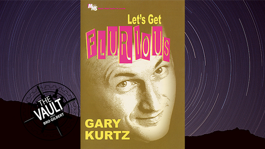 【Murphy's Magic DL】 『ザ・ボルト・レッツ・ゲット・フルーリアス』 ゲイリー・カーツ / The Vault - Let's Get Flurious by Gary Kurtz video DOWNLOAD
