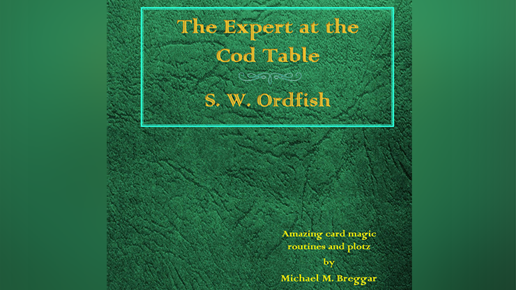 【Murphy's Magic DL】『ザ・エキスパート・アット・ザ・コッド・テーブル』 マイケル・ブレッガー / The Expert at the Cod Table by Michael Breggar Mixed Media DOWNLOAD