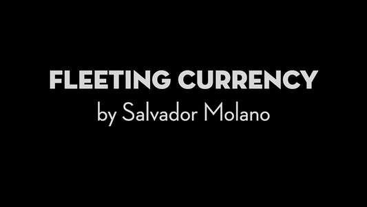 【Murphy's Magic DL】 『フリーティング・カレンシー』 サルバドール・モラーノ / Fleeting Currency by Salvador Molano video DOWNLOAD