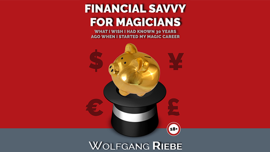 【Murphy's Magic DL】 『ファイナンシャルサビー・フォー・マジシャンズ』 ヴォルフガング・リーベ / Financial Savvy for Magicians by Wolfgang Riebe eBook DOWNLOAD