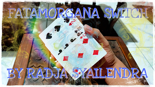 【Murphy's Magic DL】 『ファタモルガナスイッチ』 ラジャ・シャイレンドラ / Fatamorgana Switch by Radja Syailendra video DOWNLOAD