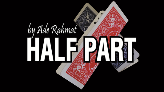 【Murphy's Magic DL】 『ハーフパート』 アデ・ラフマット / HALF PART by Ade Rahmat video DOWNLOAD
