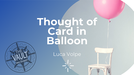 【Murphy's Magic DL】 『ザ・ボルト・ソート・オブ・カード・イン・バルーン』 ルカ・ヴォルペ / The Vault - Thought of Card in Balloon by Luca Volpe