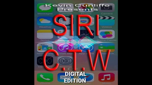 【Murphy's Magic DL】『シリ・C.T.W・デジタル・エディション』 ケビン・カンリフ / Siri C.T.W DIGITAL EDITION by Kevin Cunliffe Mixed Media DOWNLOAD