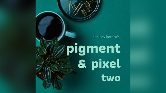 【Murphy's Magic DL】 『ピグメント・アンド・ピクセル 2.0』 アビナヴ・ボトラ / Pigment & Pixel 2.0 by Abhinav Bothra ebook DOWNLOAD