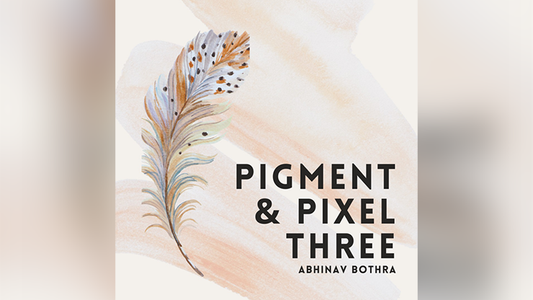 【Murphy's Magic DL】 『ピグメント・アンド・ピクセル 3.0』 アビナヴ・ボトラ / Pigment & Pixel 3.0 by Abhinav Bothra ebook DOWNLOAD