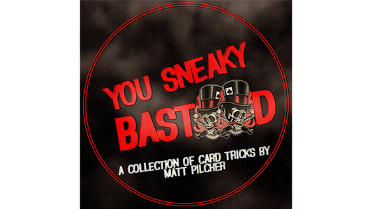 【Murphy's Magic DL】 『ユー・スニッキー・バスタード』 マット・ピルチャー / YOU SNEAKY BAST**D By Matt Pilcher eBook DOWNLOAD