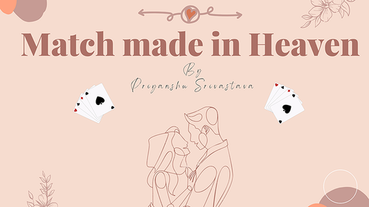 【Murphy's Magic DL】 『マッチメイドインヘブン』 プリヤンシュ・スリ / Match made in Heaven by PriyanshuSri video DOWNLOAD