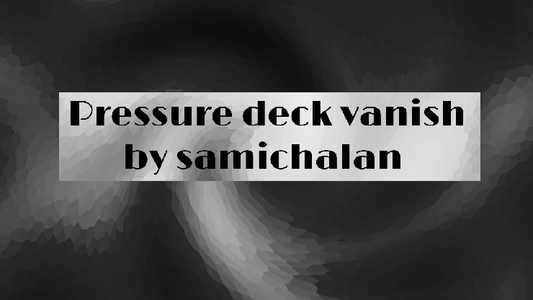 【Murphy's Magic DL】 『プレッシャーデッキバニッシュ』 サミチャラン / Pressure Deck Vanish by Samichalan video DOWNLOAD