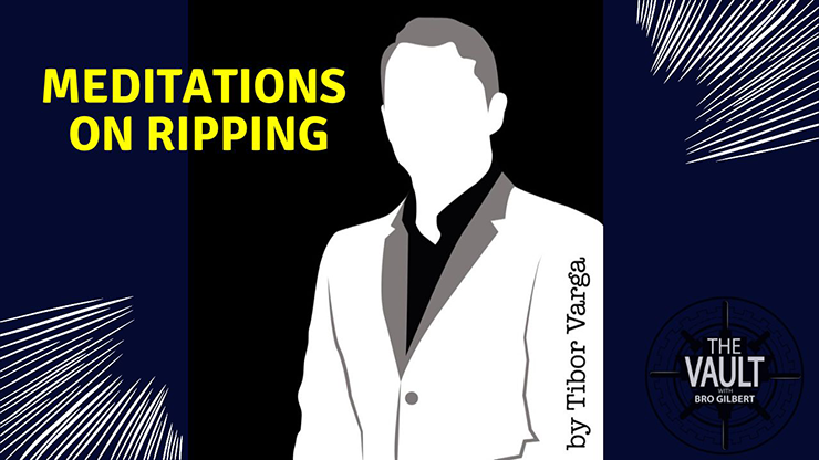【Murphy's Magic DL】『ザ・ボルト - メディテーションズ・オン・リッピング』 ティボール・ヴァルガ / The Vault - Meditations on Ripping by Tibor Varga mixed media DOWNLOAD