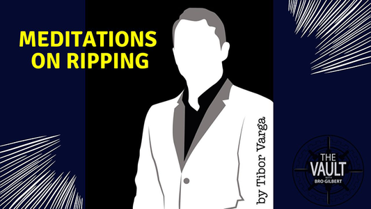 【Murphy's Magic DL】『ザ・ボルト - メディテーションズ・オン・リッピング』 ティボール・ヴァルガ / The Vault - Meditations on Ripping by Tibor Varga mixed media DOWNLOAD