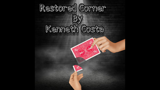 【Murphy's Magic DL】 『リストアードコーナー』 ケネス・コスタ / Restored Corner by Kenneth Costa video DOWNLOAD