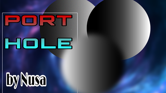 【Murphy's Magic DL】 『ポートホール』 ヌサ・ビデオ・ダウンロード / Port Hole by Nusa video DOWNLOADS