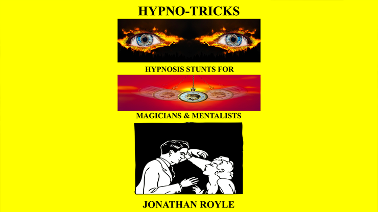 【Murphy's Magic DL】HYPNO-TRICKS - Hypnosis Stunts for Magicians, Hypnotists & Mentalists by Jonathan Royle ebook DOWNLOAD
