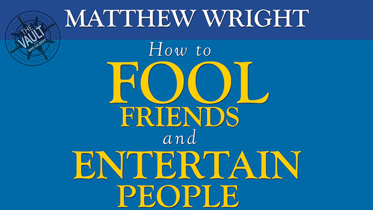 【Murphy's Magic DL】The Vault - How to fool friends and entertain people by Matthew Wright video DOWNLOAD