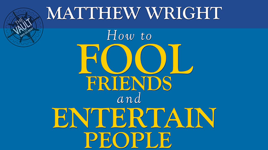【Murphy's Magic DL】 『ザ・ボールト - ハウ・トゥ・フール・フレンズ・アンド・エンターテイン・ピープル』 マシュー・ライト / The Vault - How to fool friends and entertain people by Matthew Wright video DOWNLOAD
