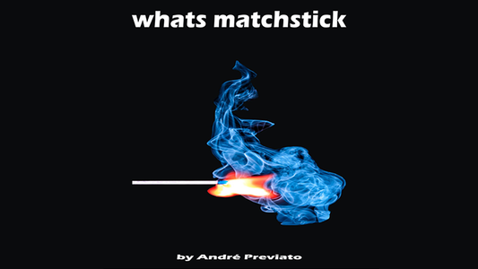 【Murphy's Magic DL】 『マッチスティック』 アンドレ・プレビアート / Whats Matchstick by Andr? Previato video DOWNLOAD