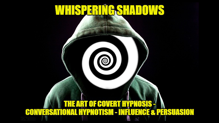【Murphy's Magic DL】Whispering Shadows The Art of Covert Hypnosis, Conversational Hypnotism & NLP Mind Control by Dr. Jonathan Royle & Mr Paul Gutteridge eBook DOWNLOAD
