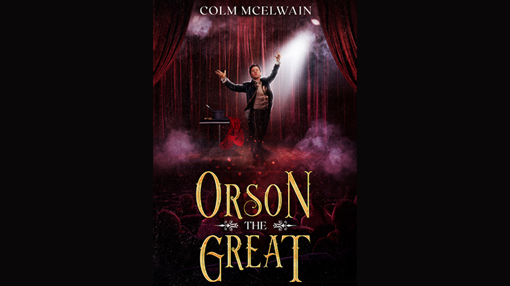 【Murphy's Magic DL】Orson the Great by Colm McElwain eBook DOWNLOAD