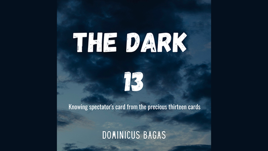 【Murphy's Magic DL】『ザ・ダーク13』 ドミニクス・バガス / The Dark 13 by Dominicus Bagas mixed media DOWNLOAD