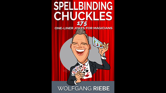 【Murphy's Magic DL】 『スペルバインディング・チャックルズ』 ヴォルフガング・リーベ / Spellbinding Chuckles: 175 One-Liner Jokes for Magicians by Wolfgang Riebe ebook DOWNLOAD