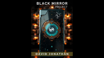 【Murphy's Magic DL】『ブラックミラープロジェクト』 デイビッド・ジョナサン / Black Mirror Project by David Jonathan - Instant Download