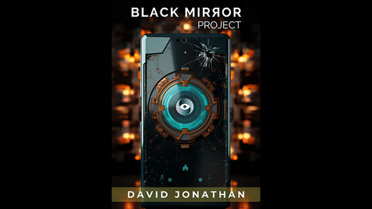 【Murphy's Magic DL】『ブラックミラープロジェクト』 デイビッド・ジョナサン / Black Mirror Project by David Jonathan - Instant Download