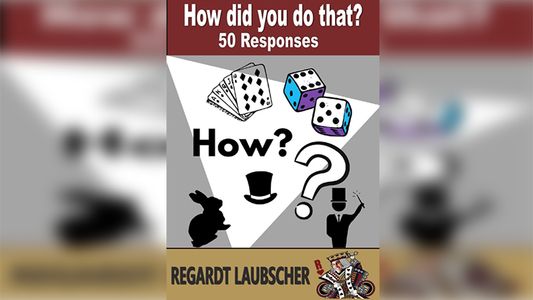 【Murphy's Magic DL】 『ハウ・ディド・ユー・ドゥ・ザット』 レガルト・ラウブシャー / How Did You Do That? by Regardt Laubscher eBook