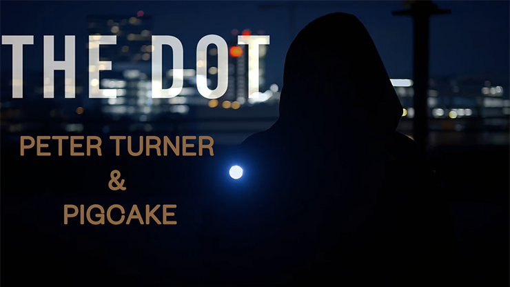 【Murphy's Magic DL】The DOT by Peter Turner and Pigcake video DOWNLOAD