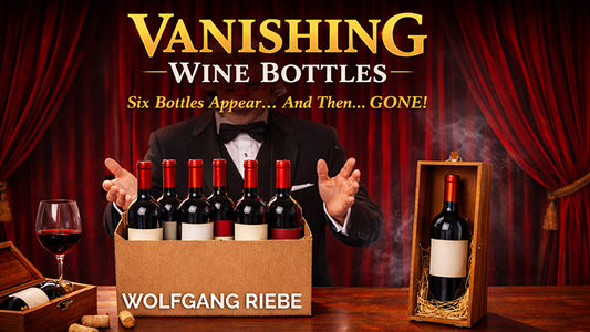 【Murphy's Magic DL】『バニッシングワインボトルズ2.0』 ヴォルフガング・リーベ / Vanishing Wine Bottles 2.0 by Wolfgang Riebe (Mixed Media DOWNLOAD)