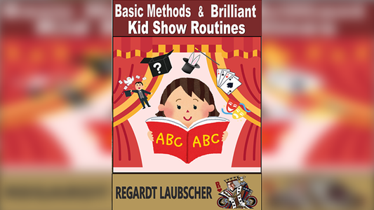 【Murphy's Magic DL】 『ベーシックメソッド＆ブリリアントキッズショールーチン』 レガルト・ラウブシャー / Basic Methods & Brilliant Kids show Routines by Regardt Laubscher eBook DOWNLOAD