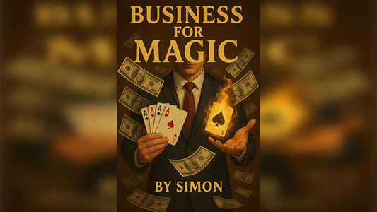 【Murphy's Magic DL】 『ビジネス・フォー・マジック・ザ・マジシャンズ・ガイド・トゥ・メイキング・マネー』 サイモン / Business For Magic - The Magician's Guide to Making Money by Saymon eBook DOWNLOAD