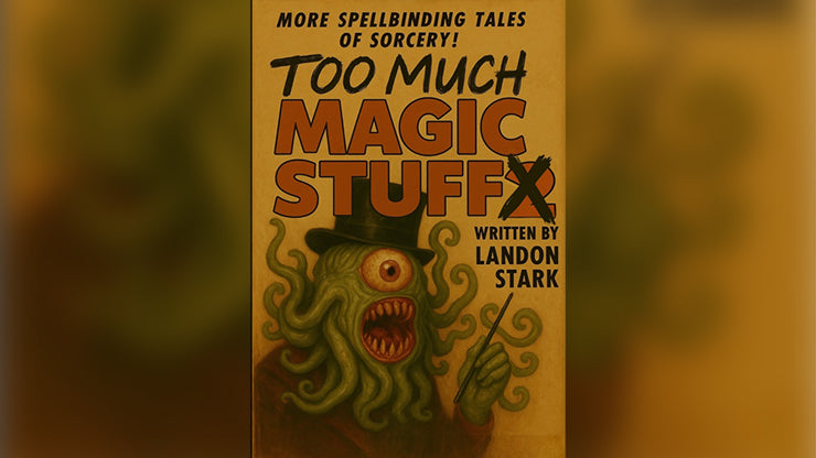【Murphy's Magic DL】Too Much Magic Stuff by Landon Stark eBook DOWNLOAD