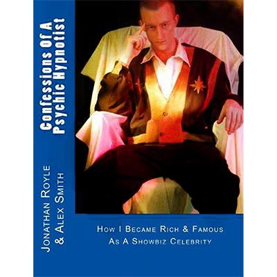 【Murphy's Magic DL】Confessions of a Psychic Hypnotist by Jonathan Royle and Alex-Leroy - ebook DOWNLOAD
