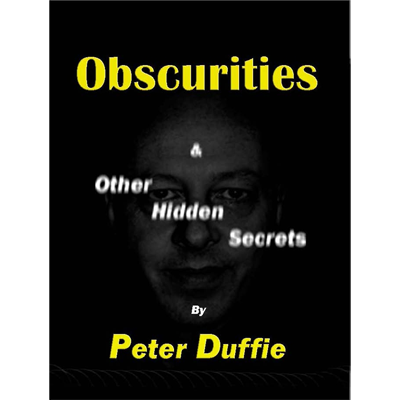 【Murphy's Magic DL】 『オブスキュリティーズ』 ピーター・ダフィー / Obscurities by Peter Duffie eBook DOWNLOAD