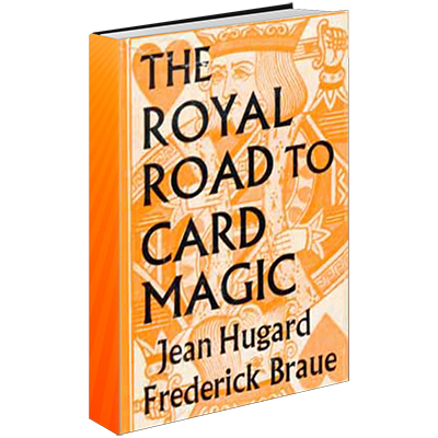 【Murphy's Magic DL】 『ロイヤル・ロード・トゥ・カード・マジック』 ヒューガード・コンジュアリング・アーツ・リサーチ・センター / Royal Road to Card Magic by Hugard & Conjuring Arts Research Center - eBook DOWNLOAD