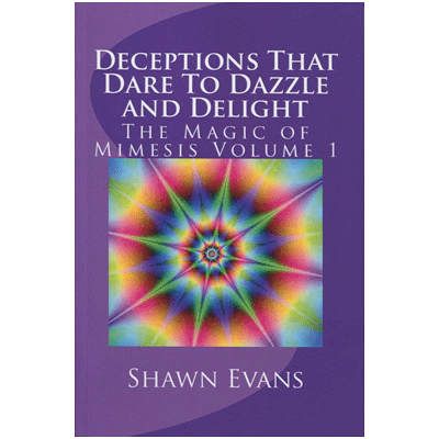 【Murphy's Magic DL】 『デセプションズ・ザット・デア・トゥ・ダズル・アンド・デライト』 ショーン・エバンス / Deceptions That Dare to Dazzle & Delight by Shawn Evans - eBook DOWNLOAD