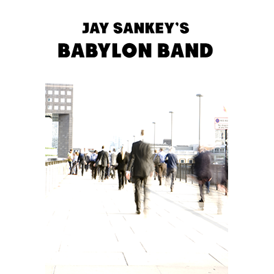 【Murphy's Magic DL】 『バビロンバンド』 ジェイ・サンキー / Babylon Band by Jay Sankey - Video DOWNLOAD